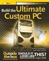 Build the Ultimate Custom PC