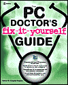 The PC Doctor's Fix It Yourself Guide